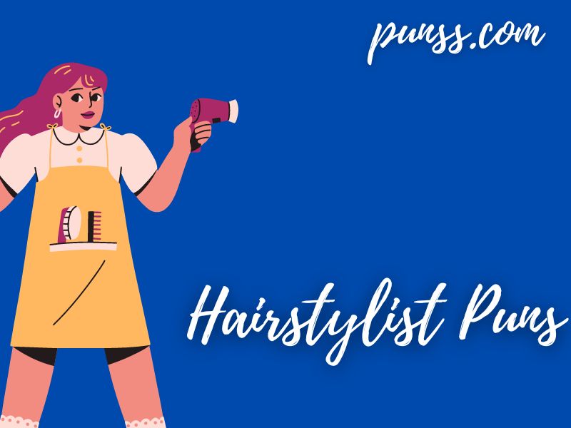 70+ Hairstylist Puns Jokes And OneLiners