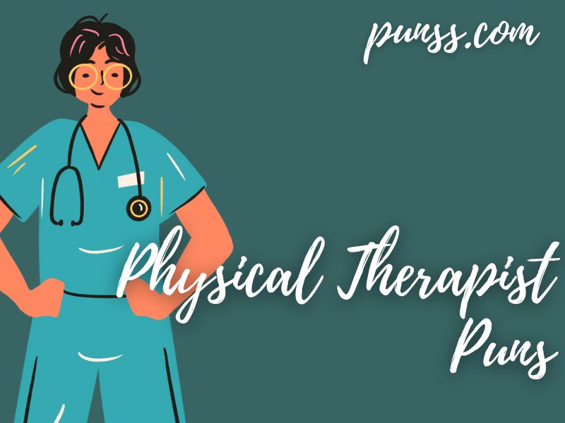 70+ Physical Therapist Puns: Jokes And One-Liners